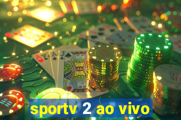 sportv 2 ao vivo